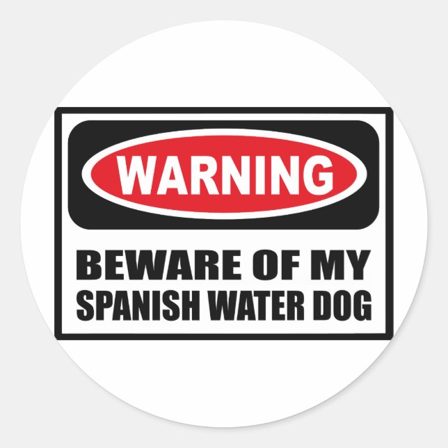 Warning BEWARE OF MY SPANISH WATER DOG Sticker (Front)