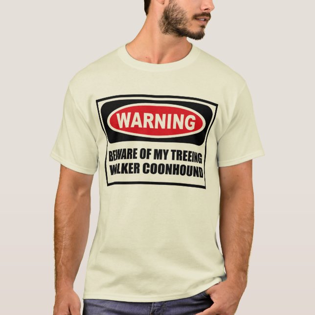 Warning BEWARE OF MY TREEING WALKER COONHOUND Men' T-Shirt (Front)