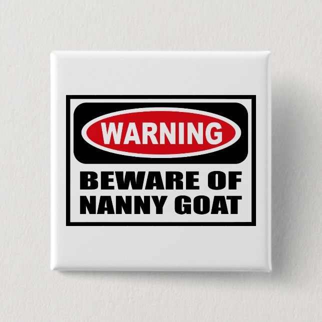 Warning BEWARE OF NANNY GOAT Button (Front)