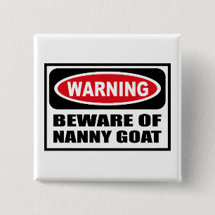 Warning BEWARE OF NANNY GOAT Button