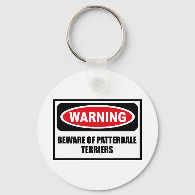 Warning BEWARE OF PATTERDALE TERRIERS Key Chain (Front)