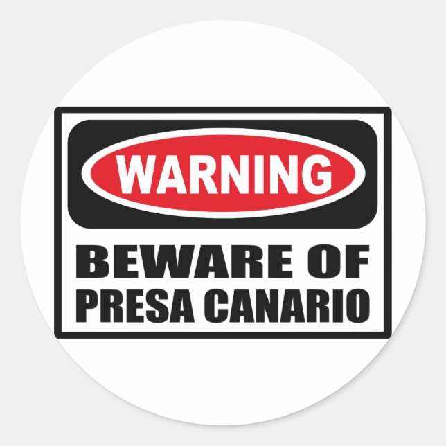 Warning BEWARE OF PRESA CANARIO Sticker (Front)