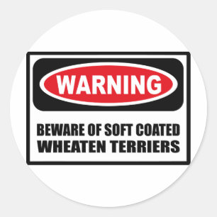Warning BEWARE OF SOFT COATED WHEATEN TERRIERS Sti Classic Round Sticker