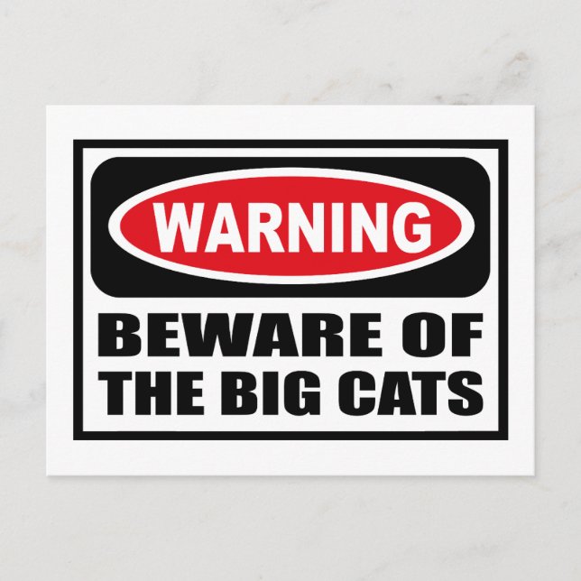 Warning BEWARE OF THE BIG CATS Postcard (Front)