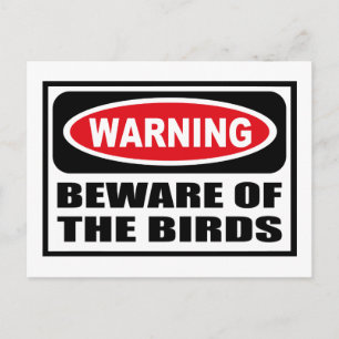 Warning BEWARE OF THE BIRDS Postcard
