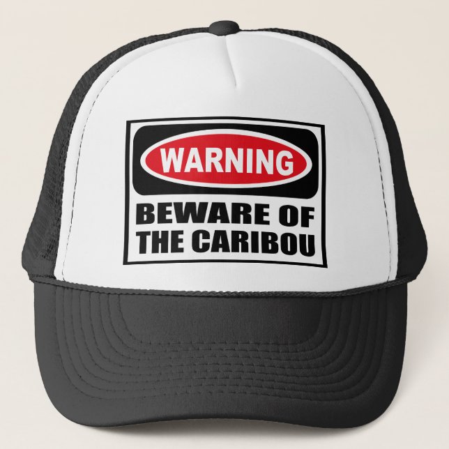 Warning BEWARE OF THE CARIBOU Hat (Front)