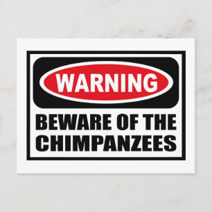 Warning BEWARE OF THE CHIMPANZEES Postcard