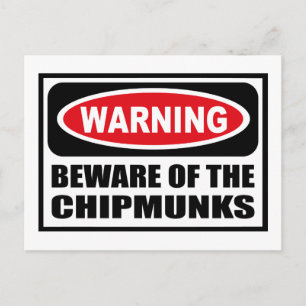 Warning BEWARE OF THE CHIPMUNKS Postcard