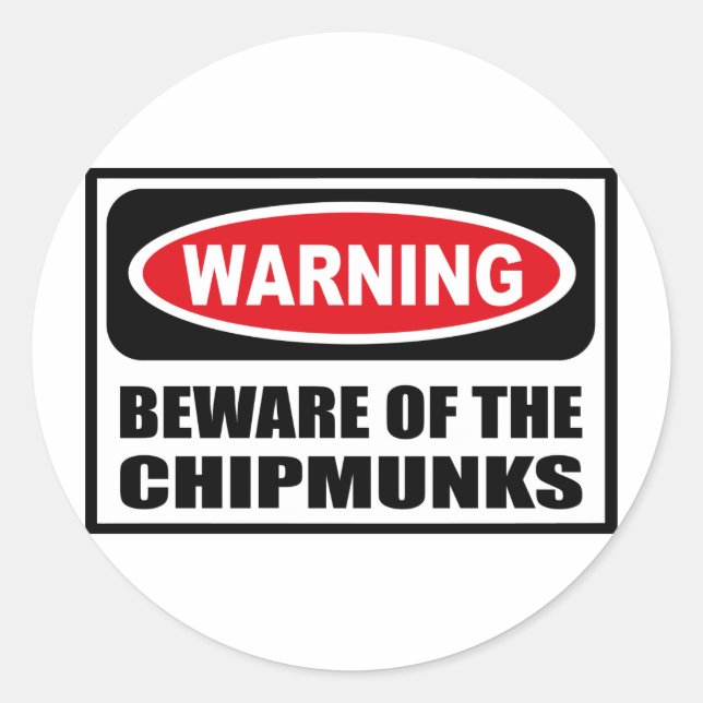 Warning BEWARE OF THE CHIPMUNKS Sticker (Front)