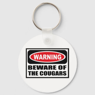 Warning BEWARE OF THE COUGARS Key Chain