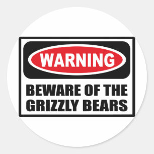 Warning BEWARE OF THE GRIZZLY BEARS Sticker