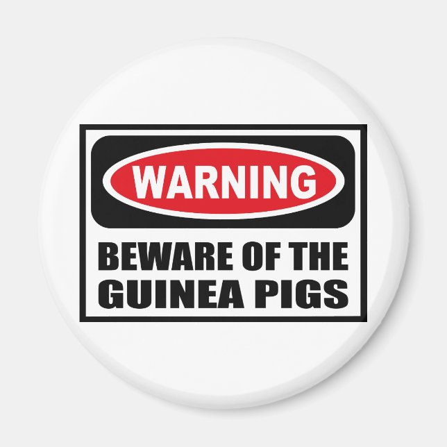 Warning BEWARE OF THE GUINEA PIGS Magnet (Front)