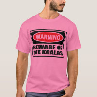Warning BEWARE OF THE KOALAS Men's T-Shirt