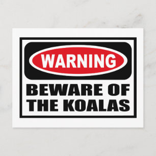 Warning BEWARE OF THE KOALAS Postcard