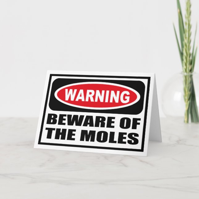 Warning BEWARE OF THE MOLES Greeting Card (Front)