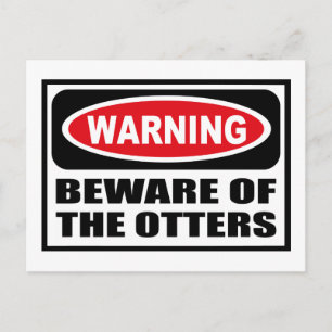 Warning BEWARE OF THE OTTERS Postcard