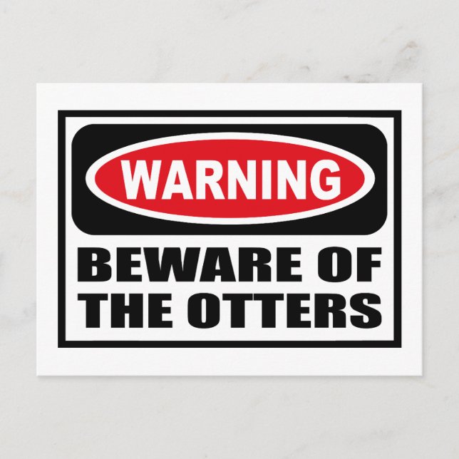 Warning BEWARE OF THE OTTERS Postcard (Front)