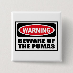 Warning BEWARE OF THE PUMAS Button