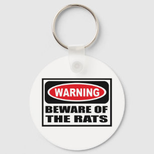 Warning BEWARE OF THE RATS Key Chain