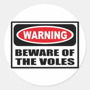 Warning BEWARE OF THE VOLES Sticker