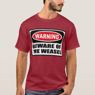 Warning BEWARE OF THE WEASEL Men's Dark T-Shirt