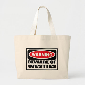Warning BEWARE OF WESTIES Bag