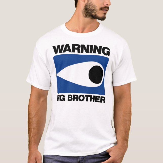 warning big brother. T-Shirt (Front)