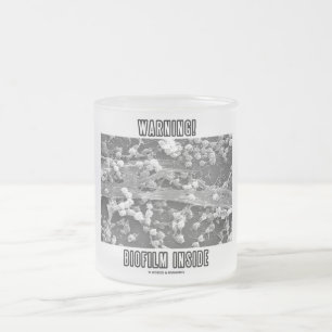 Warning! Biofilm Inside (Microorganisms) Frosted Glass Coffee Mug