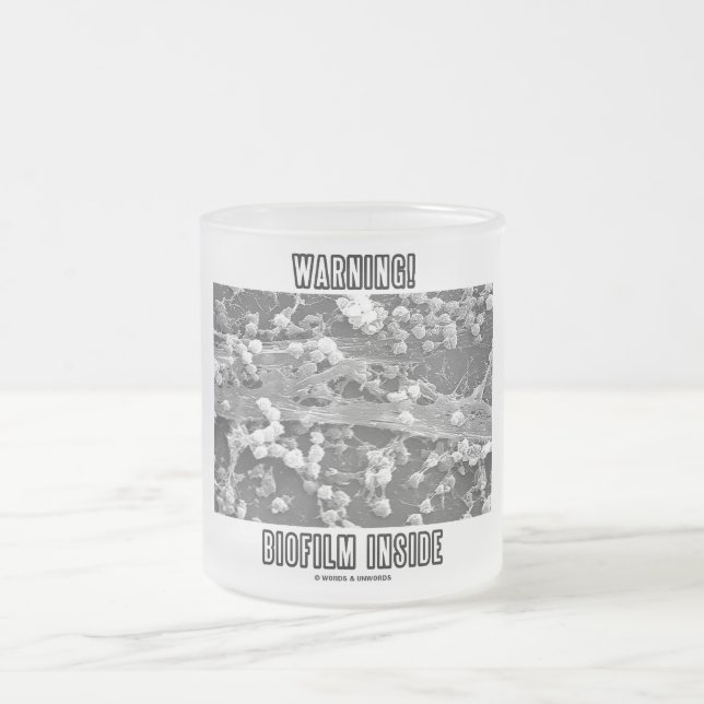 Warning! Biofilm Inside (Microorganisms) Frosted Glass Coffee Mug (Center)