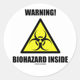 Warning! Biohazard Inside (Biohazard Sign Humour) Classic Round Sticker