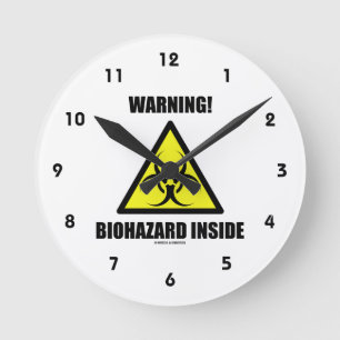Warning! Biohazard Inside (Signage Humour) Round Clock