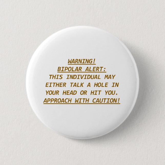 WARNING-BIPOLAR ALERT2 6 CM ROUND BADGE (Front)