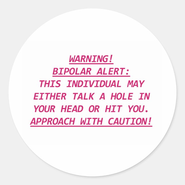 WARNING-BIPOLAR ALERT3 CLASSIC ROUND STICKER (Front)