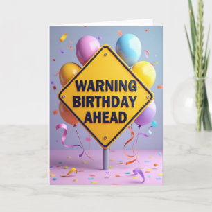 Warning Birthday Ahead Sign Card