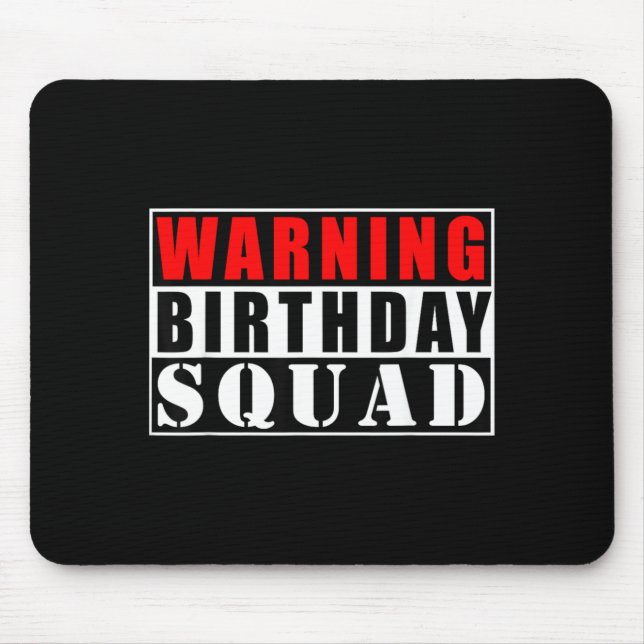Warning Birthday Squad Funny Quotes Mouse Mat (Front)