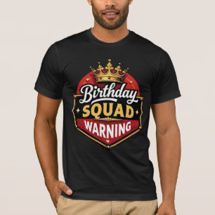 Warning Birthday Squad T-Shirt
