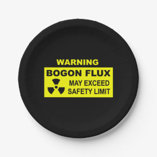 Warning: Bogon Flux Paper Plate