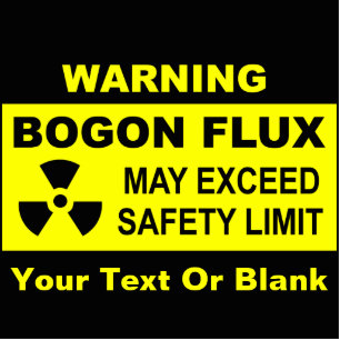 Warning: Bogon Flux Photo Sculpture Magnet