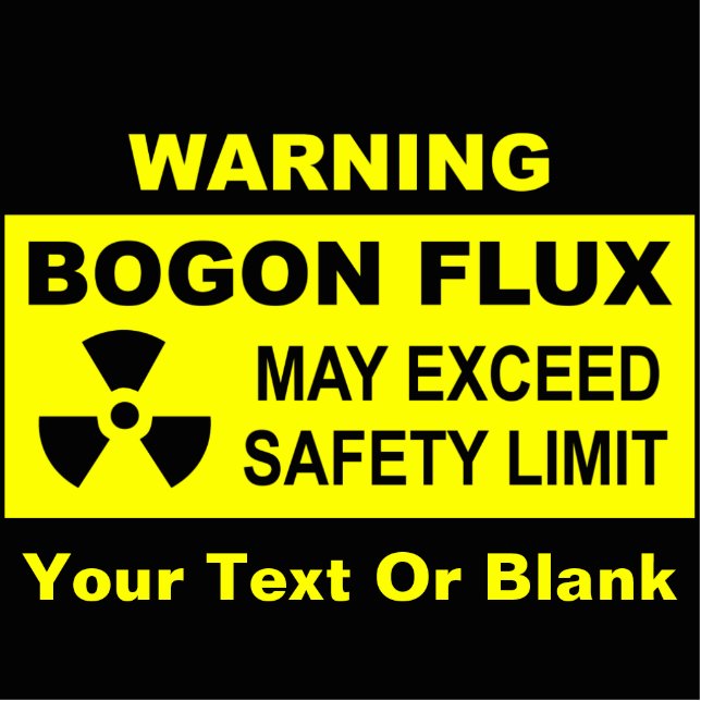 Warning: Bogon Flux Photo Sculpture Magnet (Front)