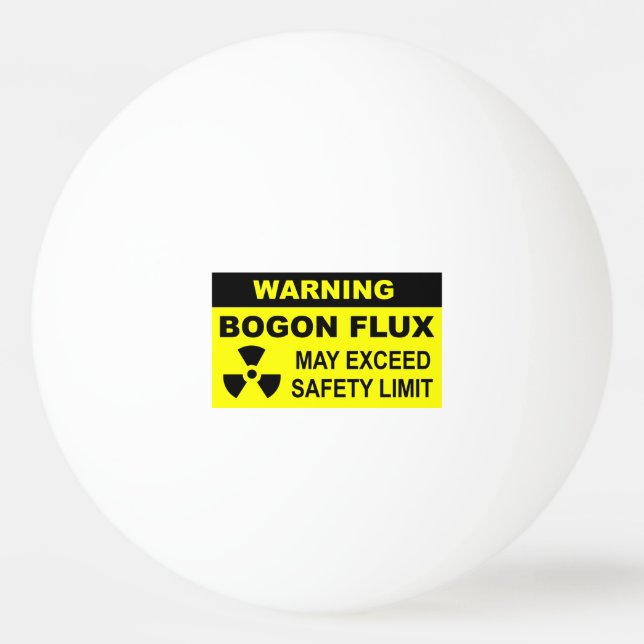 Warning: Bogon Flux Ping Pong Ball (Front)