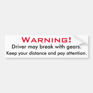 Warning: Break With Gears Bumper Sticker