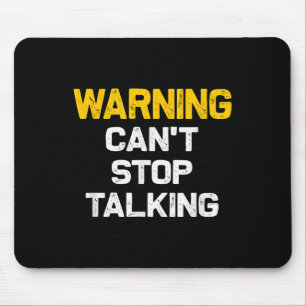 Warning Can't Stop Talking _ Funny Sarcastic Novel Mouse Mat