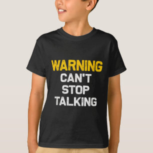 Warning Can't Stop Talking _ Funny Sarcastic Novel T-Shirt