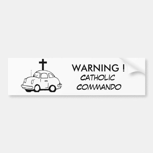 Warning ! Catholic Commando Bumper Sticker (Front)