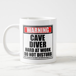Warning Cave Diver Hard At Work Do Not Disturb Large Coffee Mug