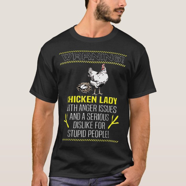 Warning Chicken Lady With Anger Issues Dislike T-Shirt (Front)