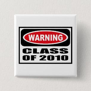 Warning CLASS OF 2010 Button