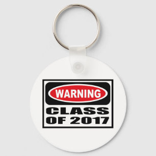 Warning CLASS OF 2017 Key Chain