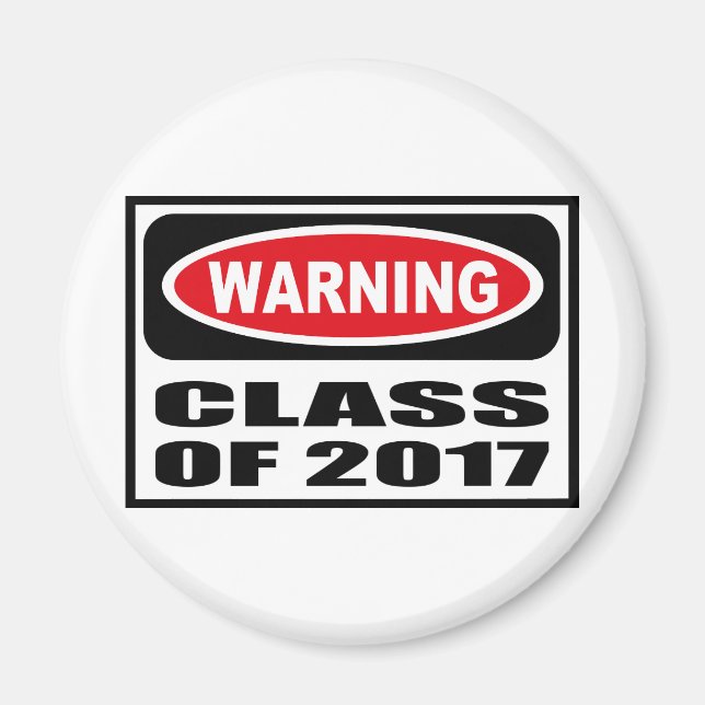 Warning CLASS OF 2017 Magnet (Front)