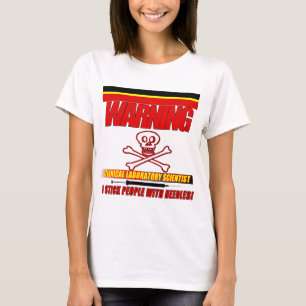 WARNING CLINICAL LAB SCIENTIST STICK  WITH NEEDLES T-Shirt